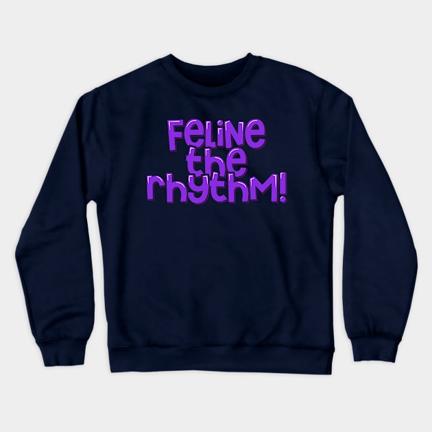 Cat Hip Hop Feline the Rhythm Crewneck Sweatshirt by ardp13